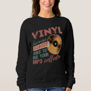 Vinyl för att ingen frågar om dina mp3-filer t shirt