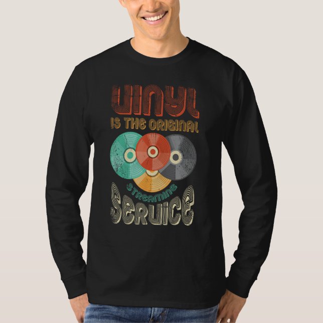 Vinyl Is The Original Streaming Service Vinyl Reco T Shirt (Framsida)