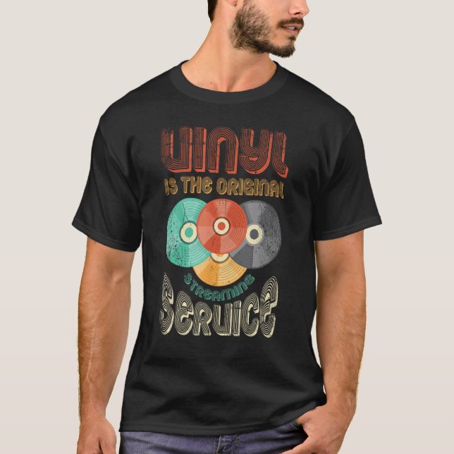 Vinyl Is The Original Streaming Service Vinyl Reco T Shirt (Framsida)