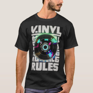 Vinyl Rules T Shirt