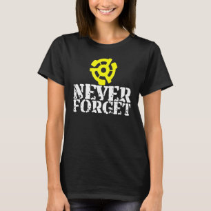 Vinylpost 45 varv/min spindeladapter Glöm aldrig T Shirt