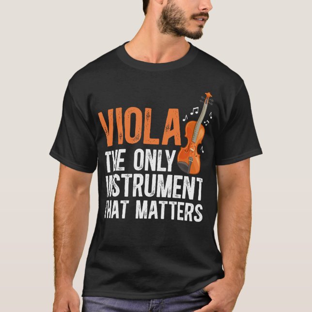 Viola Det enda instrumentet som betyder något Viol T Shirt (Framsida)