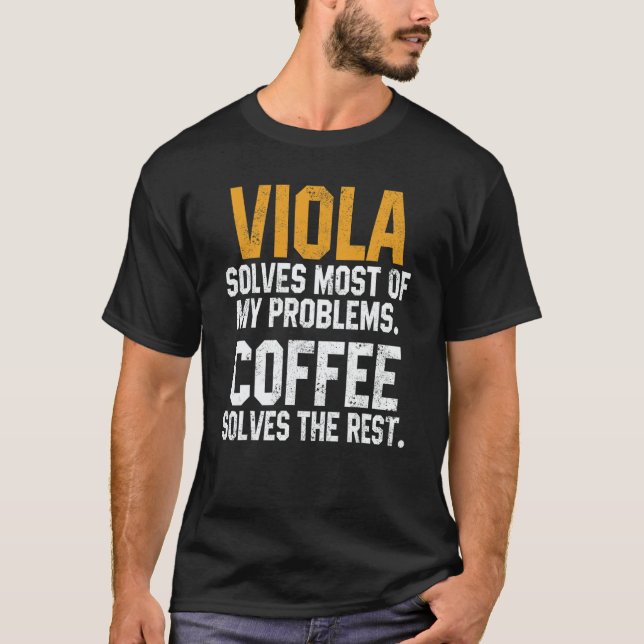 Viola Solves My Problems Coffee   Orchestra Musici T Shirt (Framsida)