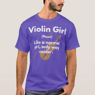 Violin Girl Definition noun som en normal flicka T Shirt