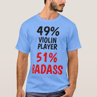 Violin Player Badass T Shirt