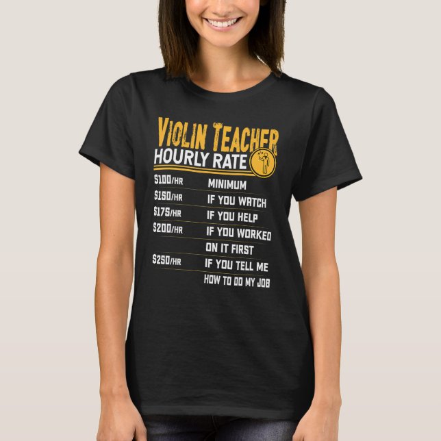 Violin Teacher Timly Rate Violinist Music Teach T Shirt (Framsida)