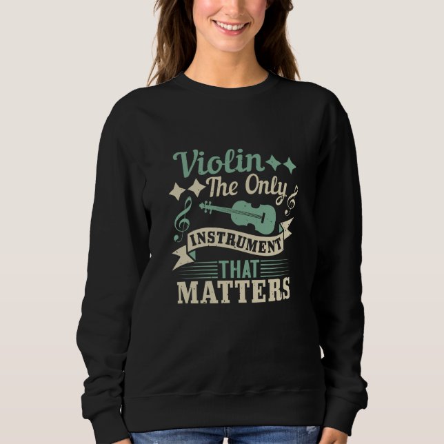 Violin The Only Instrument that Matters T Shirt (Framsida)