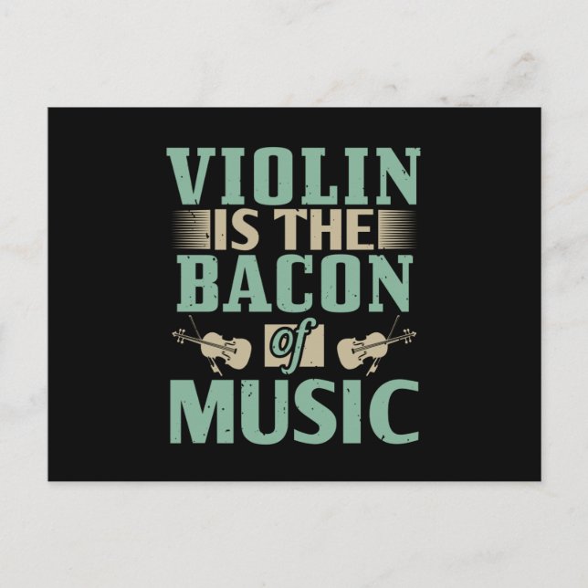 Violin - Violin är musikens bacon Vykort (Framsida)