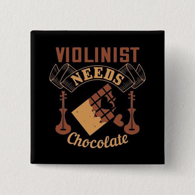 Violin - Violinist Needs Chocolate Knapp (Framsida)