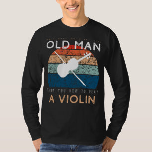 Violin Virtuoso: Låt den här gamla mannen komma en T Shirt