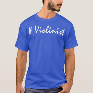 violinist hashtag t shirt