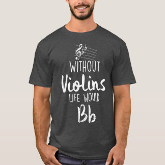 Violinist Violin Teacher Fiddle Player 2 T Shirt
