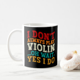 Violinspelare Oh vänta ja jag gör födelsedagsfidla Kaffemugg