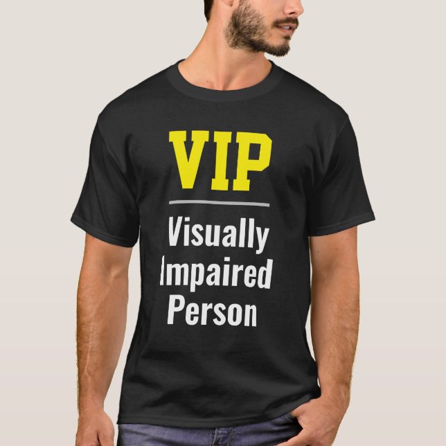 VIP Synskadad Person T Shirt (Framsida)