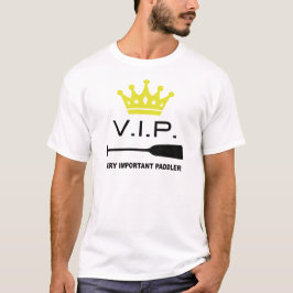 VIP Very Important Paddler T-shirt