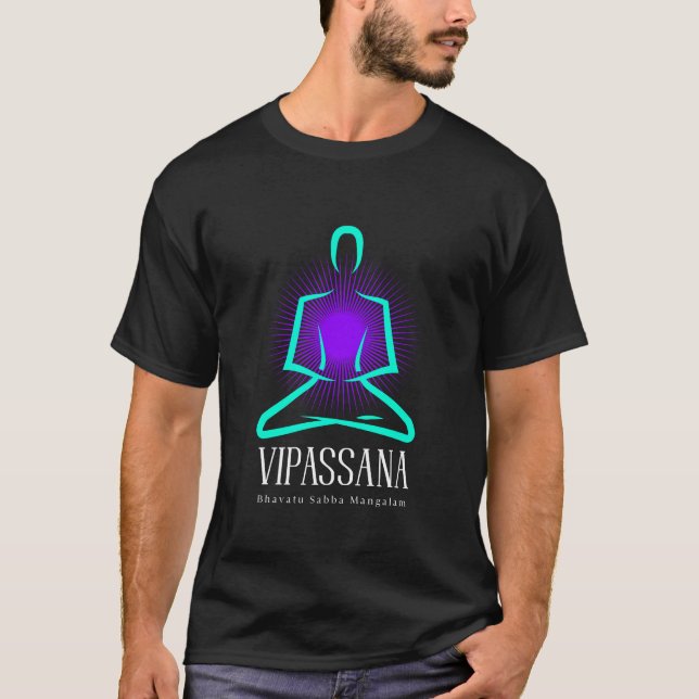 Vipassana Meditation Bhavatu Sabba Mangalam T Shirt (Framsida)