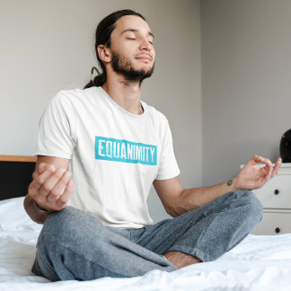 Vipassana Meditation Equanimity Upekkha Anicca T Shirt