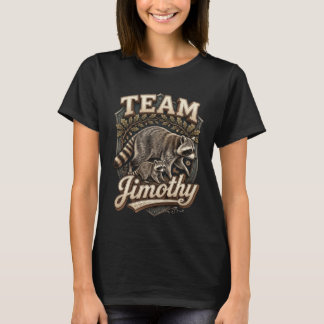 Viralt Meme Tvättbjörn Team Jimothy T-Shirt