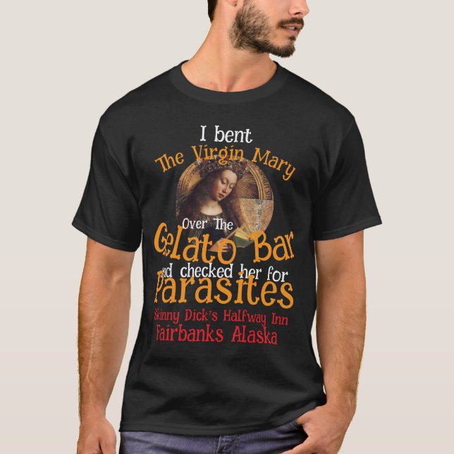 Virgin Mary Donald Gelato Pub Parasites Fairbanks T Shirt (Framsida)