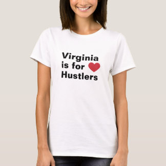 Virginia är för Hustlers T-shirt