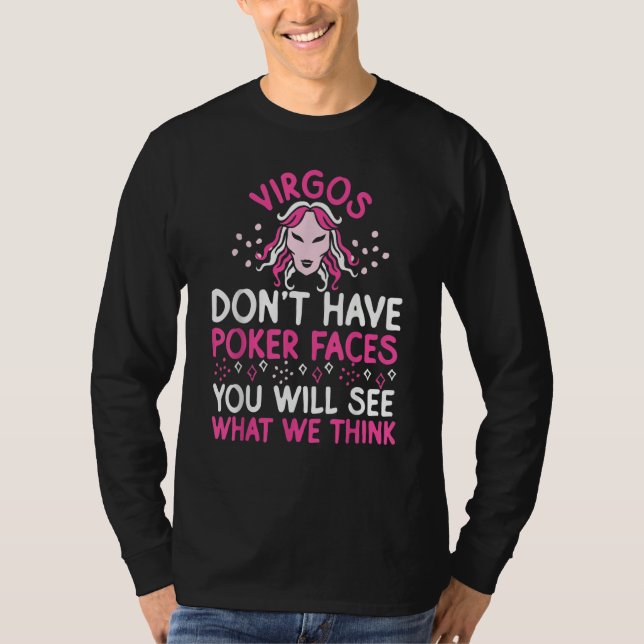 Virgo Zodiac Virgos Don't Have Poker Faces T Shirt (Framsida)