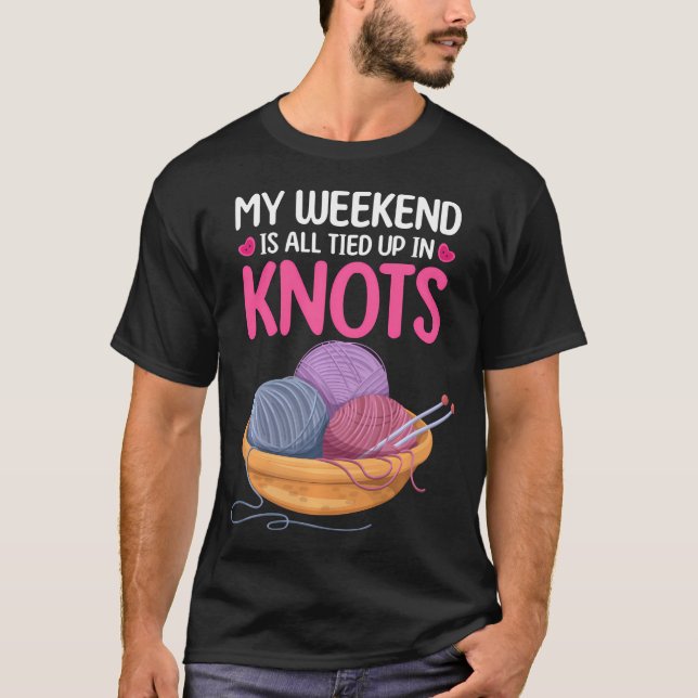 Virka Min Helg Är Alla Knutar T Shirt (Framsida)