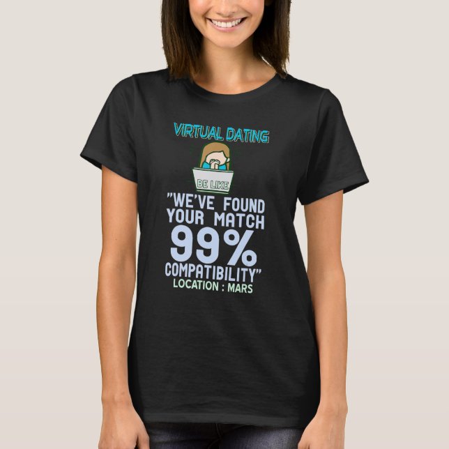 Virtual Dating  Compatibility Location Mars Presen T Shirt (Framsida)