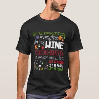 Viruset utanför är bra, men Winer är det. T Shirt