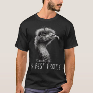 Visa av min bästa profil Sarcastic Ostrich T Shirt
