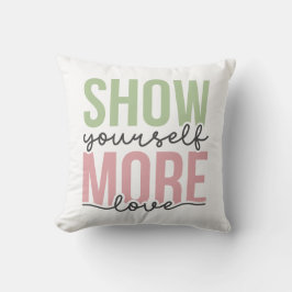 Visa dig själv mer kärlek kudde