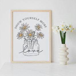 Visa dig själv mer Kärlek Poster