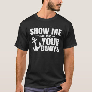 Visa din bojar Vuxen humor Pontoon Boat Capta T Shirt