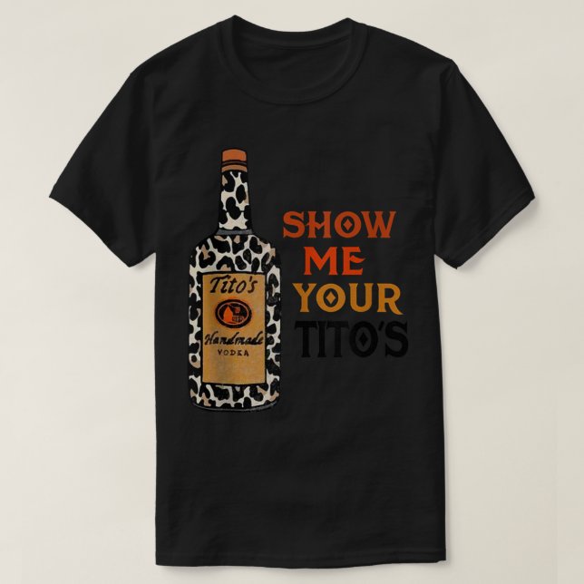 Visa din titos fina drickande Vodka Alcohol L T Shirt (Design framsida)