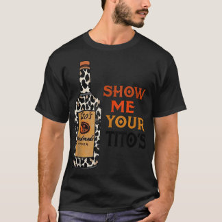 Visa din titos fina drickande Vodka Alcohol L T Shirt