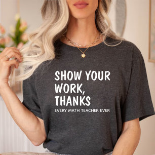 Visa din uppskattning av arbetstack/matematiklärar t shirt