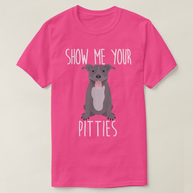 Visa dina stift - Cute and Funny Pit Bull Dog T Shirt (Design framsida)