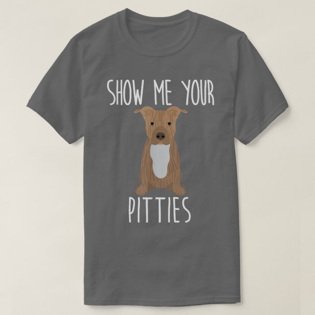 Visa dina stift - Cute and Funny Pit Bull Dog T Shirt (Design framsida)