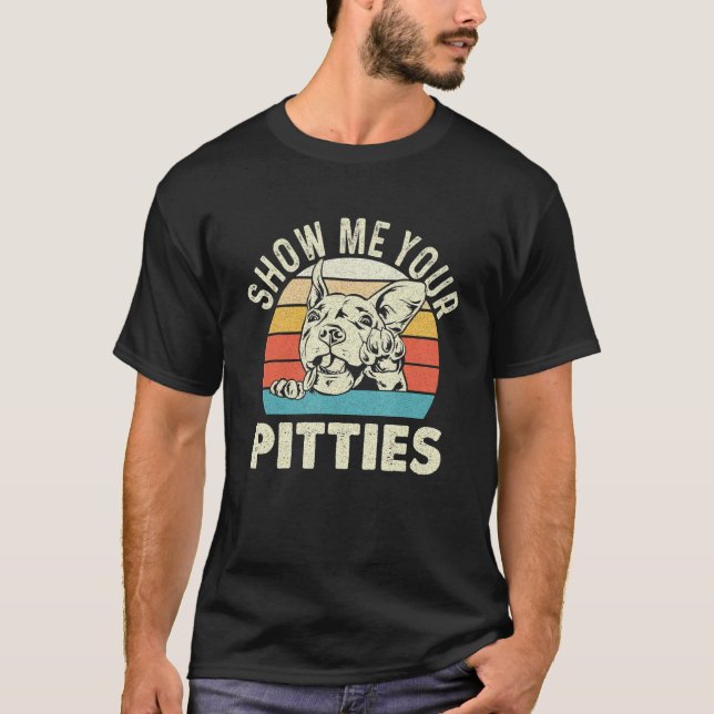 Visa dina trosor - Pitbull Pibble Pit Bull Ter T Shirt (Framsida)