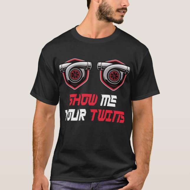 Visa dina Twillingar med dubbla turboer T Shirt (Framsida)