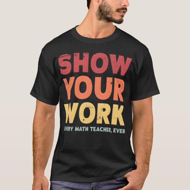 Visa Ditt Arbete Matheacher retro T Shirt (Framsida)
