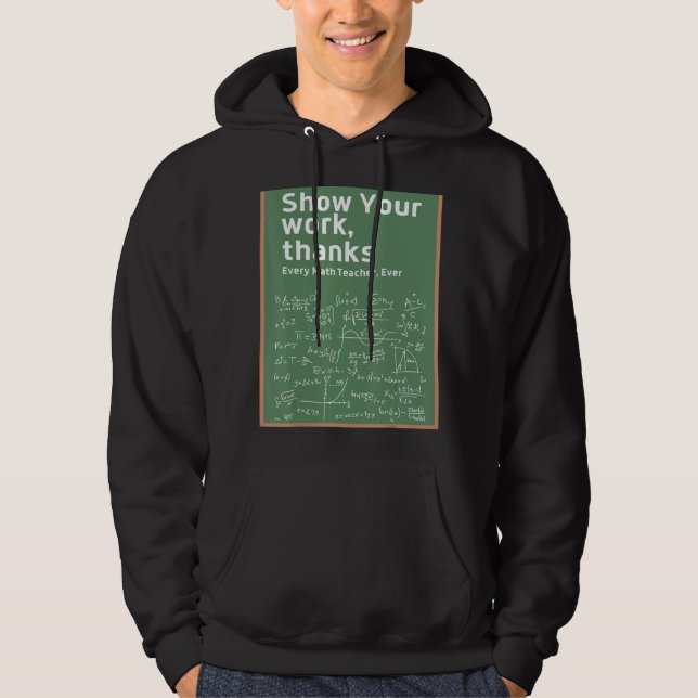 Visa ditt arbete tack för Math Teacher 5 Hoodie (Framsida)