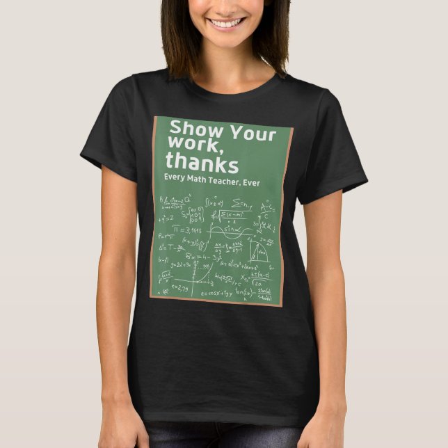 Visa ditt arbete tack för Math Teacher 5 T Shirt (Framsida)