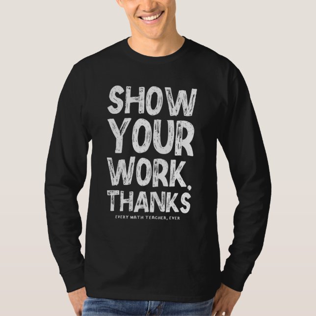 Visa Ditt Arbete Tack Matte Lärare Matte  1 T Shirt (Framsida)