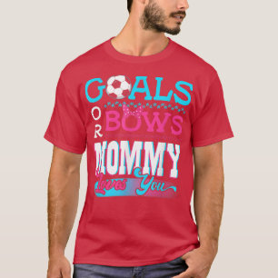 Visa mål för gender eller Bows Mamma Kärlek som du T Shirt