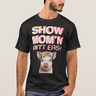 VISA MAMMA PÅ LÄTT SOM VISAR Grisar på mässa T Shirt