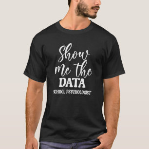 Visa mig att dataskolans psykolog är lustig T Shir Shirt