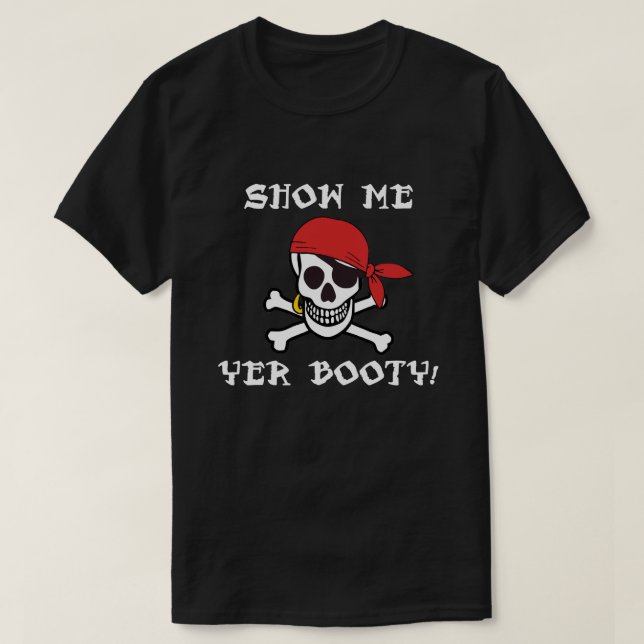 Visa mig din Booty - Lustig Vuxen Jolly Roger Humo Tee (Design framsida)