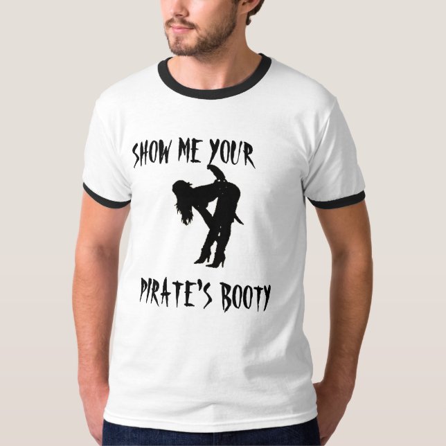 VISA MIG DIN PIRAT BOOTY T-SHIRT (Framsida)