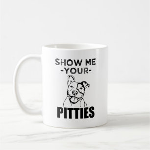 Visa mig din Pitties den roliga muggen för Kaffemugg