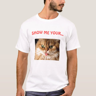 VISA MIG DIN… pussy (katten) T-shirt